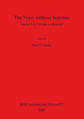 The Years without Summer: Tracing A.D. 536 and its aftermath - Paperback