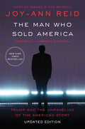The Man Who Sold America: Trump and the Unraveling of the American Story - Paperback