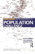 Beyond Malthus: The Nineteen Dimensions of the Population Challenge - Paperback