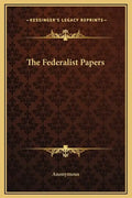 The Federalist Papers - Hardcover