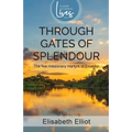 Through Gates of Splendour: The Five Missionary Martyrs of Ecuador - Paperback