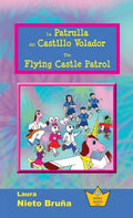 La Patrulla del Castillo Volador * The Flying Castle Patrol - Hardcover