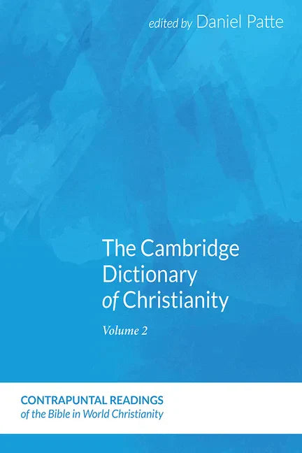 The Cambridge Dictionary of Christianity, Volume One - Paperback