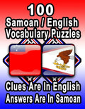 100 Samoan/English Vocabulary Puzzles: Learn and Practice Samoan By Doing FUN Puzzles!, 100 8.5 x 11 Crossword Puzzles With Clues In English, Answers - Paperback