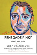 Renegade Pinky: Poems and Prose - Hardcover