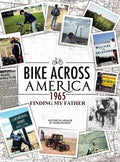 Bike Across America 1965: Finding My Father - Hardcover