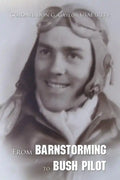 From Barnstorming to Bush Pilot - Paperback