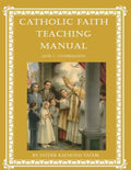 Catholic Faith Teaching Manual - Level 5: Confirmation - Paperback