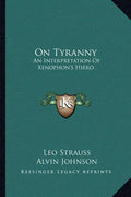 On Tyranny: An Interpretation of Xenophon's Hiero - Paperback