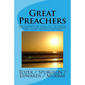 Great Preachers: The Pursuit of God, All of Grace, Sinners in the Hands of an Angry God, Lord, Teach Us to Pray - Paperback