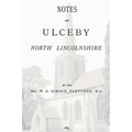 Notes on Ulceby, North Lincolnshire - Paperback