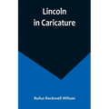 Lincoln in Caricature - Paperback