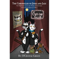 Chronicles of Jinks and Jazz: No Ordinary Cats and Their Adventures with Extraordinary Mice - Paperback