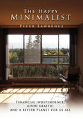 The Happy Minimalist - Hardcover