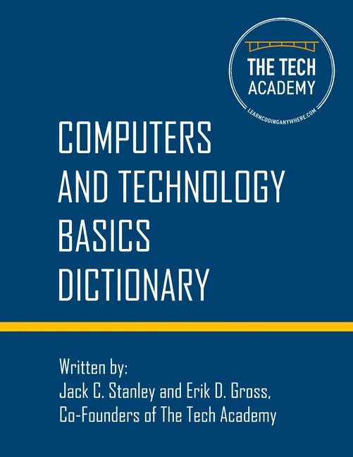 Technology Basics Dictionary: Tech and computers simplified - Paperback
