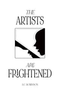 The Artists Are Frightened - Paperback