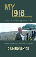 My 1916: What the Easter Rising Means to Me - Paperback
