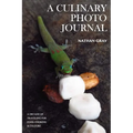 A Culinary Photo Journal: A Decade of Traveling for Food, Cooking and Culture - Paperback