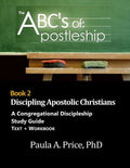 ABC's of Apostleship 2: Discipling Apostolic Christians - Paperback