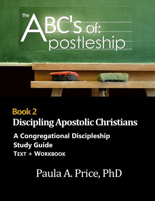 ABC's of Apostleship 2: Discipling Apostolic Christians - Paperback