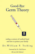 Good-Bye Germ Theory - Paperback