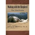 Walking with the Shepherd: The 23rd Psalm - Paperback