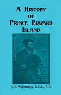 A History of Prince Edward Island - Paperback
