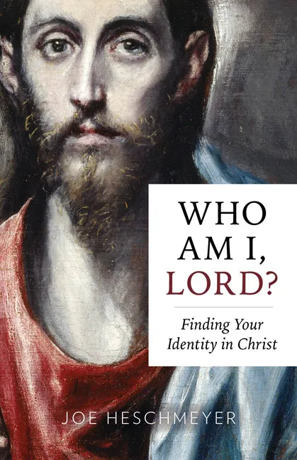 Who Am I, Lord?: Finding Your Identity in Christ - Paperback