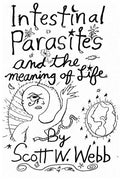 Intestinal Parasites and the Meaning of Life - Paperback