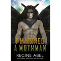 I Married A Mothman - Paperback
