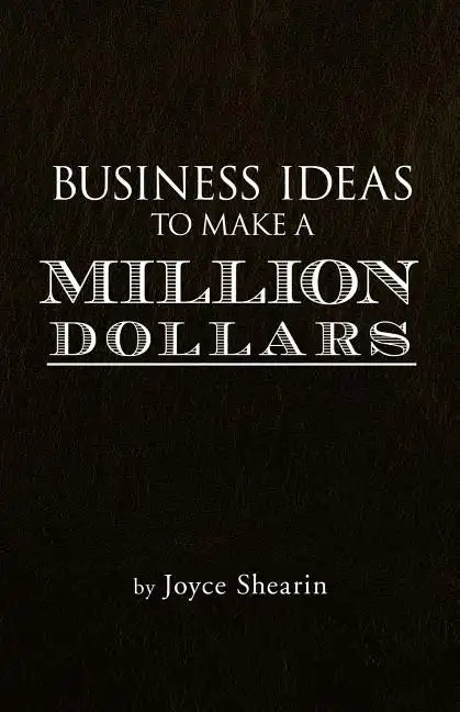 Business Ideas to Make a Million Dollars - Paperback
