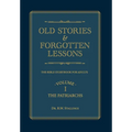Old Stories & Forgotten Lessons: The Bible Storybook for Adults (Volume I) - Hardcover