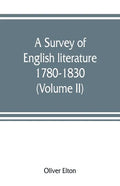 A survey of English literature, 1780-1830 (Volume II) - Paperback