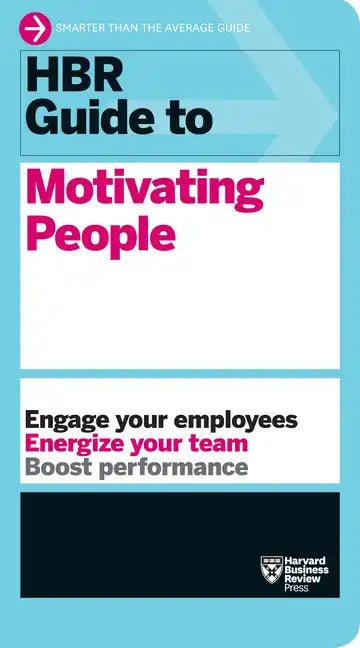 HBR Guide to Motivating People (HBR Guide Series) - Hardcover