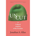 Uncut: A Cultural Analysis of the Foreskin - Hardcover