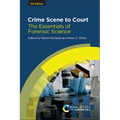Crime Scene to Court: The Essentials of Forensic Science - Paperback