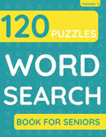 Word Search Book For Seniors: 120 Word Search Puzzles For Adults & Seniors (Volume: 1) - Paperback