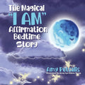 The Magical "I AM" Affirmation Bedtime Story - Paperback