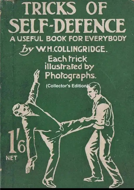 Tricks of Self-Defence, A Useful Book for Everybody (Collector's Edition) - Paperback