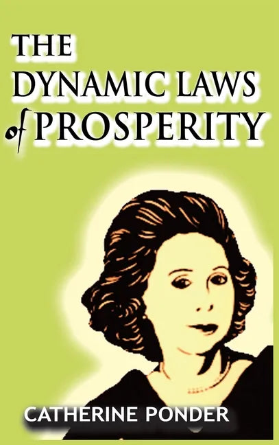The Dynamic Laws of Prosperity - Hardcover