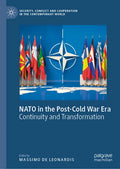NATO in the Post-Cold War Era: Continuity and Transformation - Hardcover
