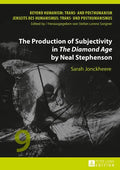 The Production of Subjectivity in The Diamond Age by Neal Stephenson - Hardcover