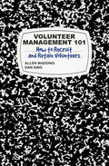 Volunteer Management 101: How to Recruit and Retain Volunteers - Paperback