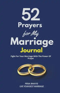 52 Prayers for My Marriage: Fight For Your Marriage With The Power Of Prayer - Paperback