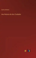Una Historia de dos Ciudades - Hardcover