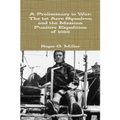 A Preliminary to War: The 1st Aero Squadron and the Mexican Punitive Expedition of 1916 - Paperback