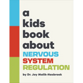 A Kids Book about Nervous System Regulation - Hardcover