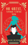 Oh Great, Another Vampire Book - Paperback
