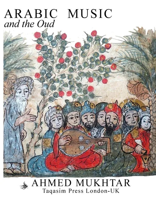 ARABIC MUSIC AND THE OUD - Paperback - Paperback