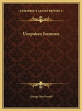 Unspoken Sermons - Hardcover